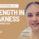Daily Devotional: Strength in Weakness