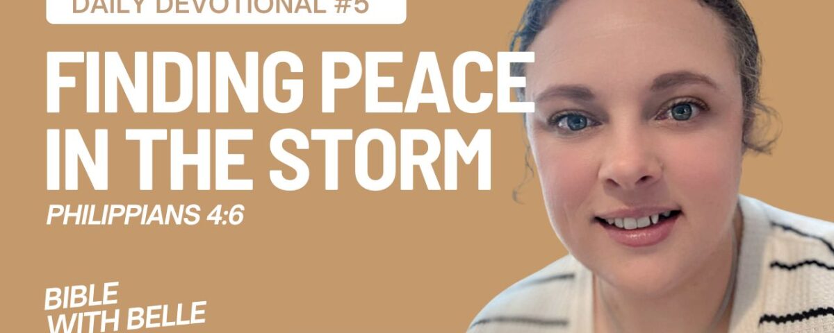 Daily Devotional: Finding Peace in the Storm