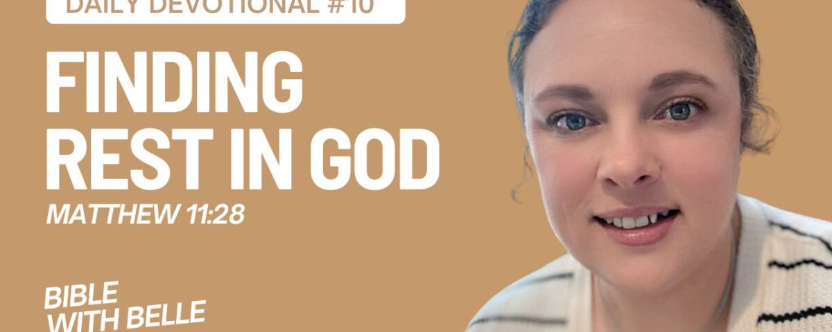 Daily Devotional: Finding Rest in God