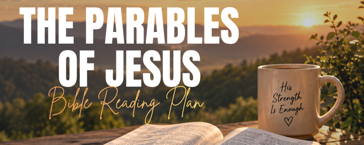 The Parables Of Jesus Bible Reading Plan