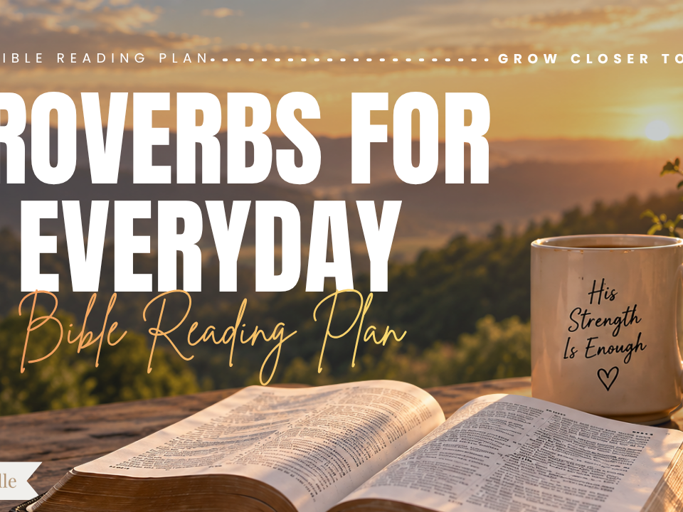 Proverbs For Everyday Bible Reading Plan