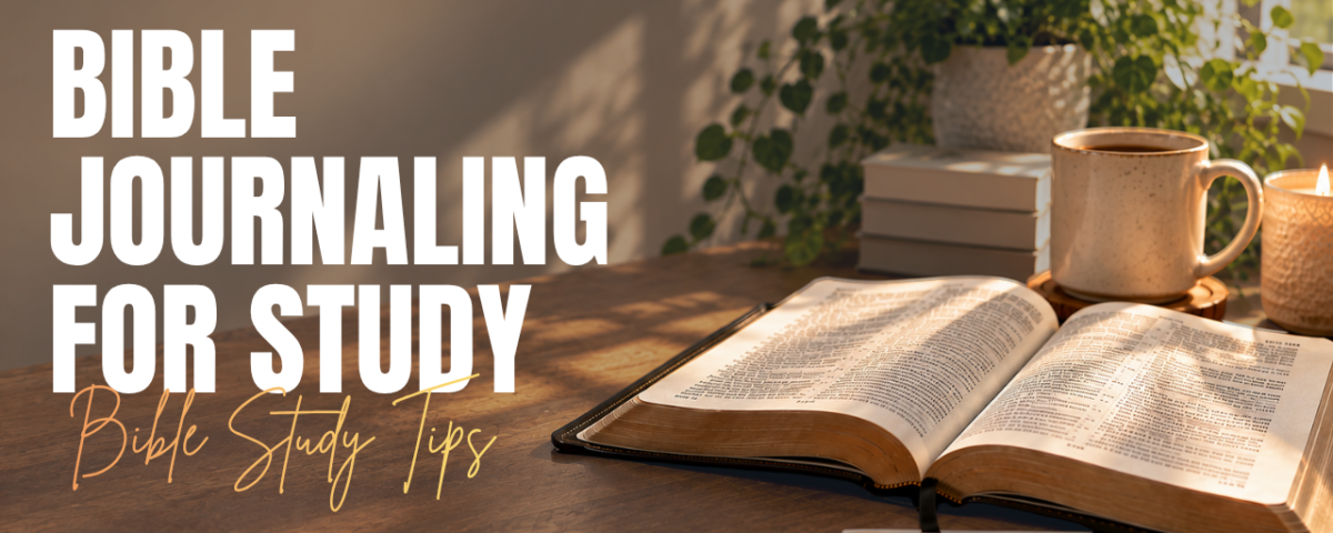 Using Bible Journaling to Enhance Your Study