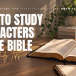 How to Study Bible Characters Lessons from Their Lives