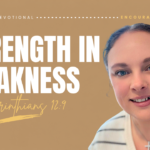 Daily Devotional Strength in Weakness