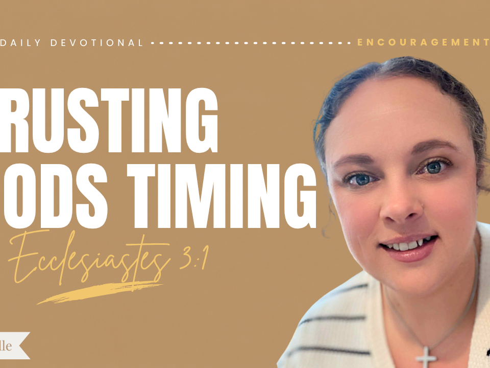 Daily Devotional Trusting God’s Timing