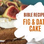 Fig and Date Cake Recipe