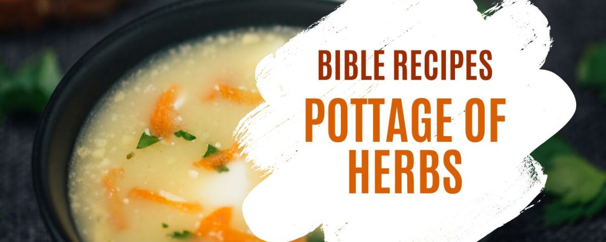 Pottage Of Herbs Recipe