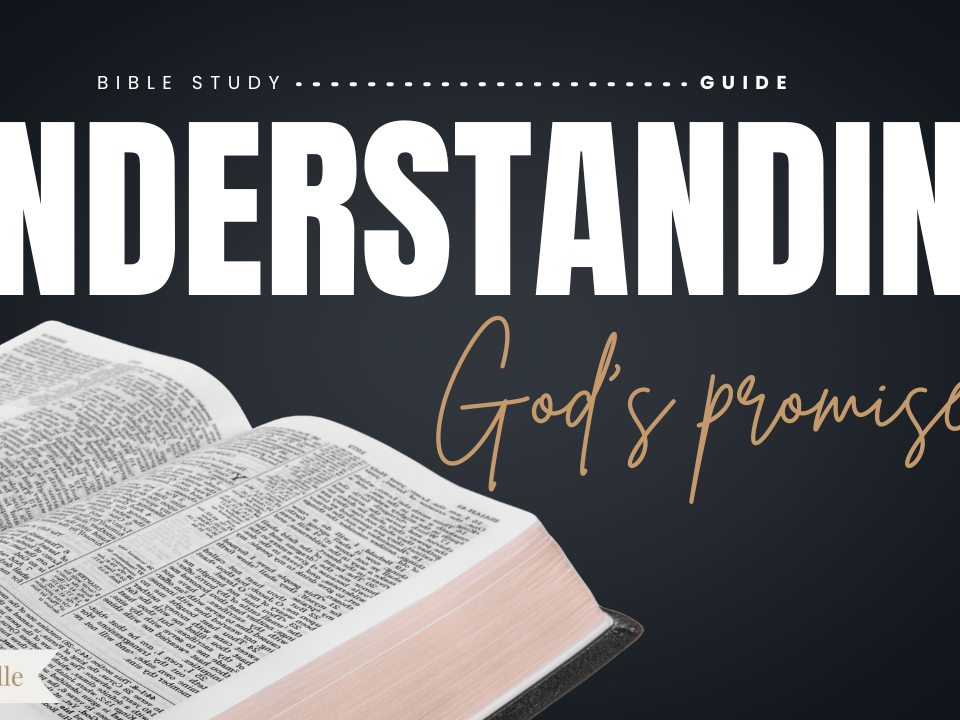 Understanding God’s Promises Bible Study Guide