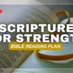 Scripture For Strength: Bible Reading Plan