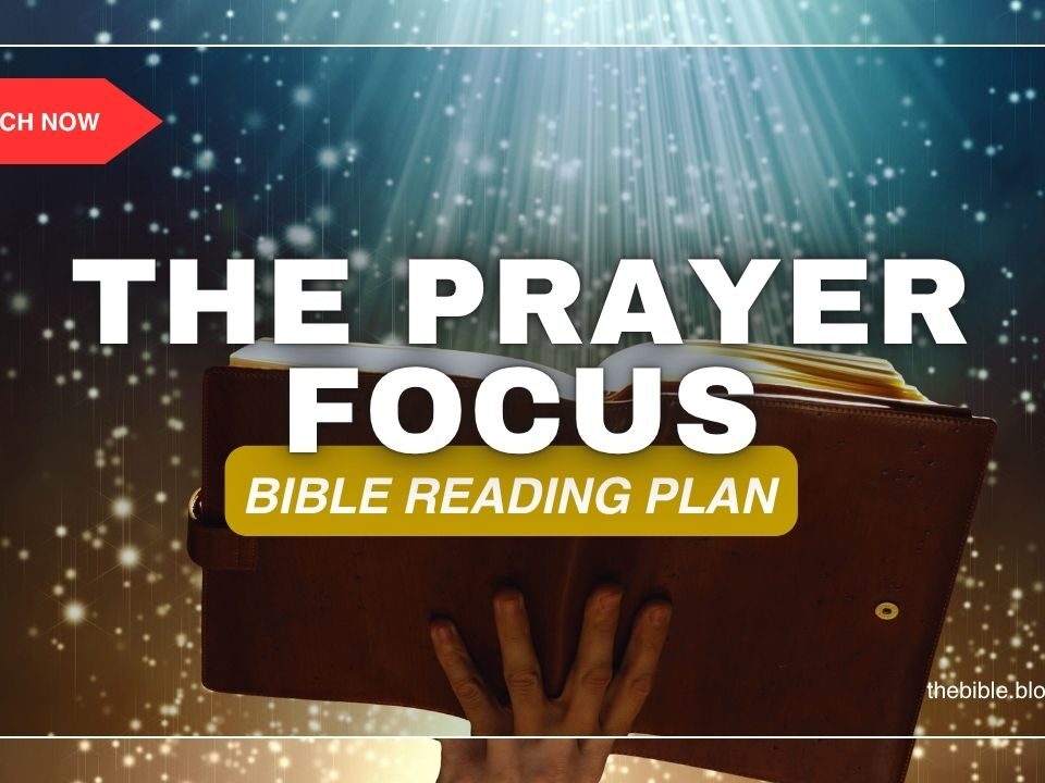 The Prayer Focus: Bible Reading Plan