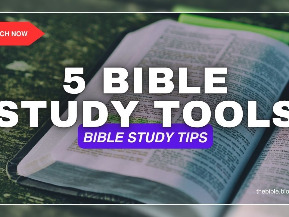 Top 5 Bible Study Tools and Resources You Need