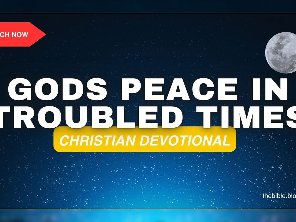 Daily Devotional: God’s Peace in Troubled Times