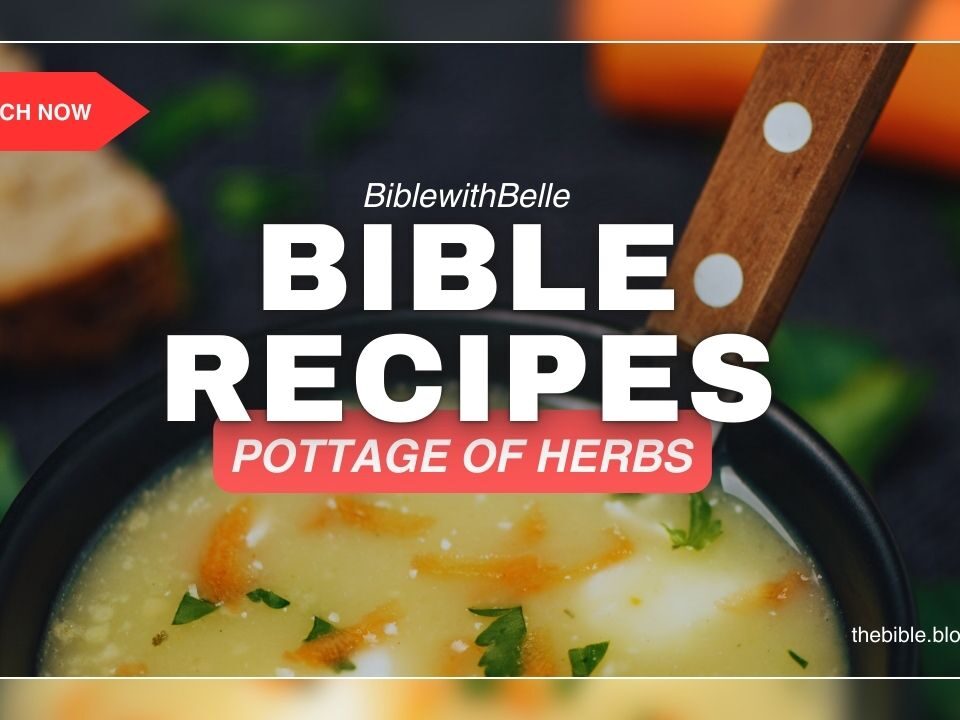 Pottage Of Herbs Recipe - Bible Inspired Recipes