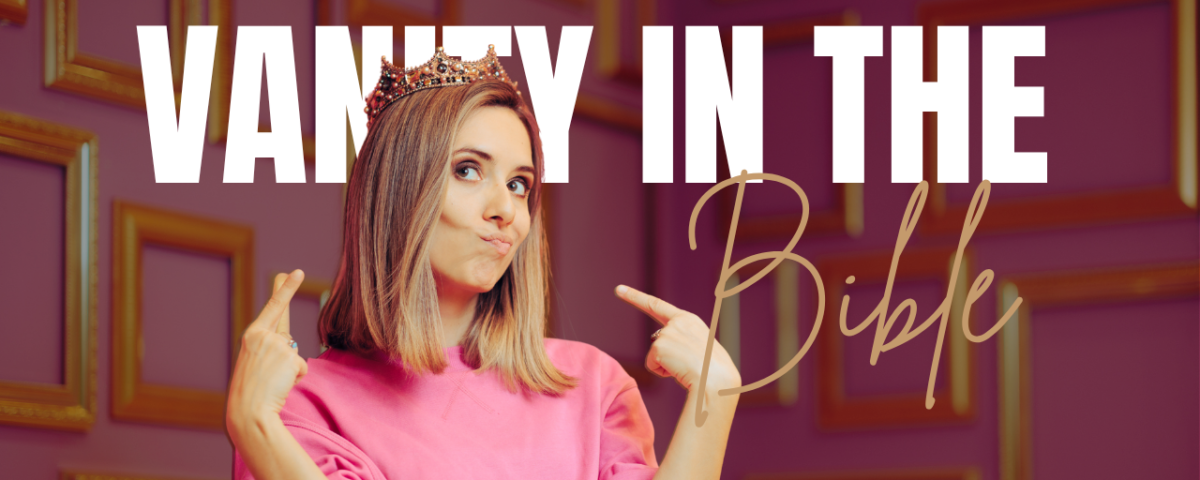 Bible Verses About Vanity