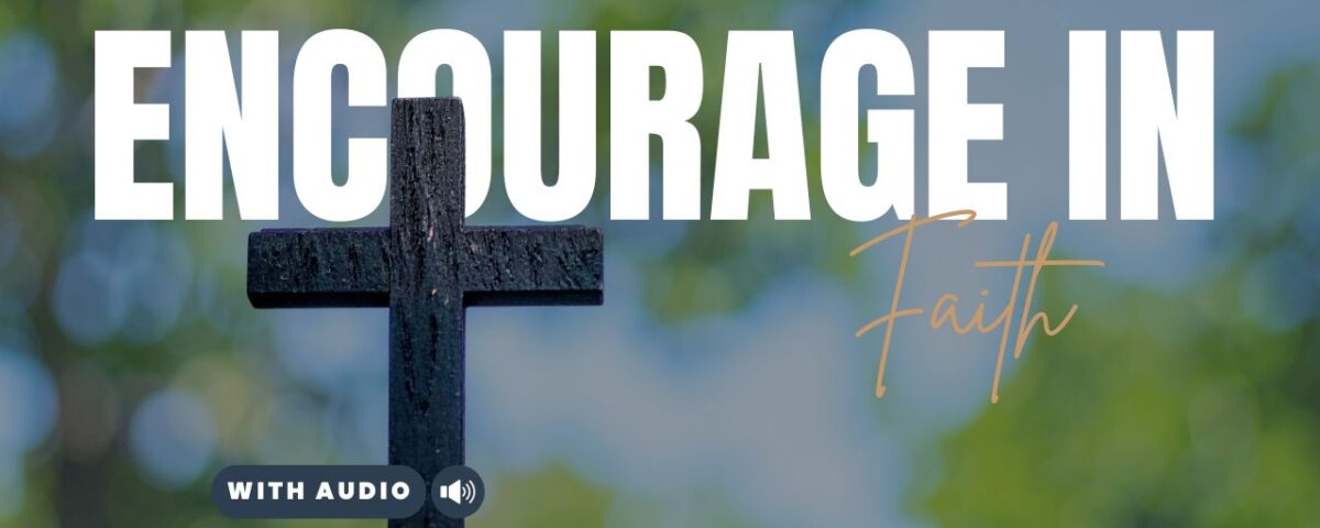 Bible Verses For Encouraging Others