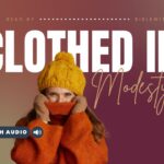 Bible Verses About Modesty and Honoring Your Body