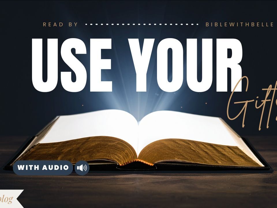 Bible Verses About Using Your Gifts