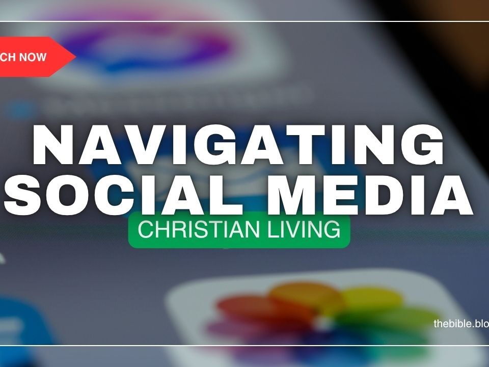 Navigating Social Media with a Christian Mindset