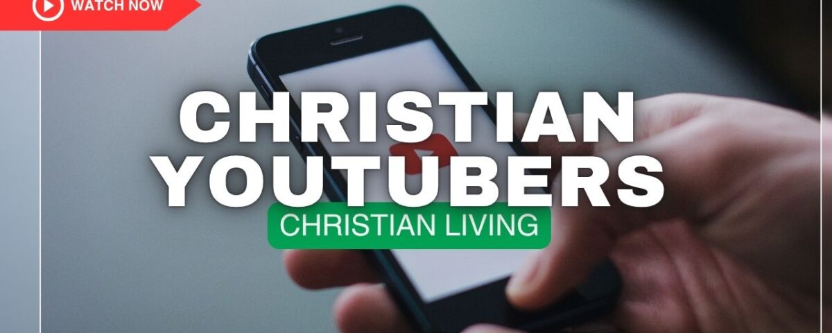 Christian YouTubers You Should Follow for Inspiration
