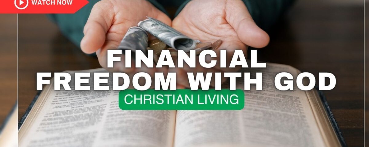 How to Achieve Financial Freedom with God
