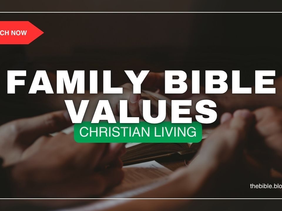 Simple Tips For Adding Biblical Values In Family Life