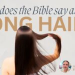 What Does The Bible Say About Long Hair?