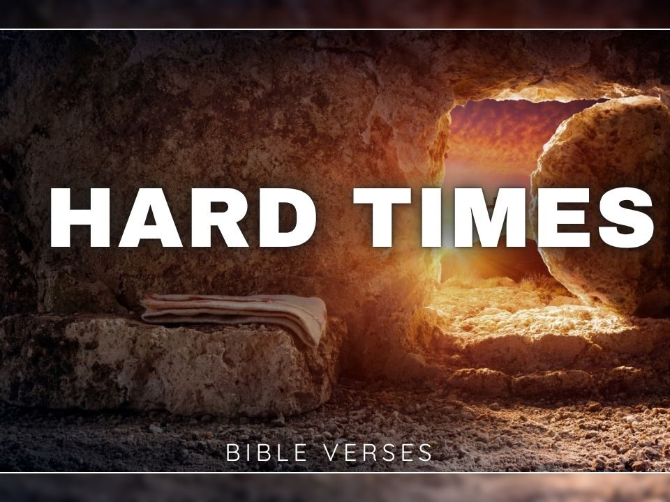 Bible Verses For Strength In Hard Times