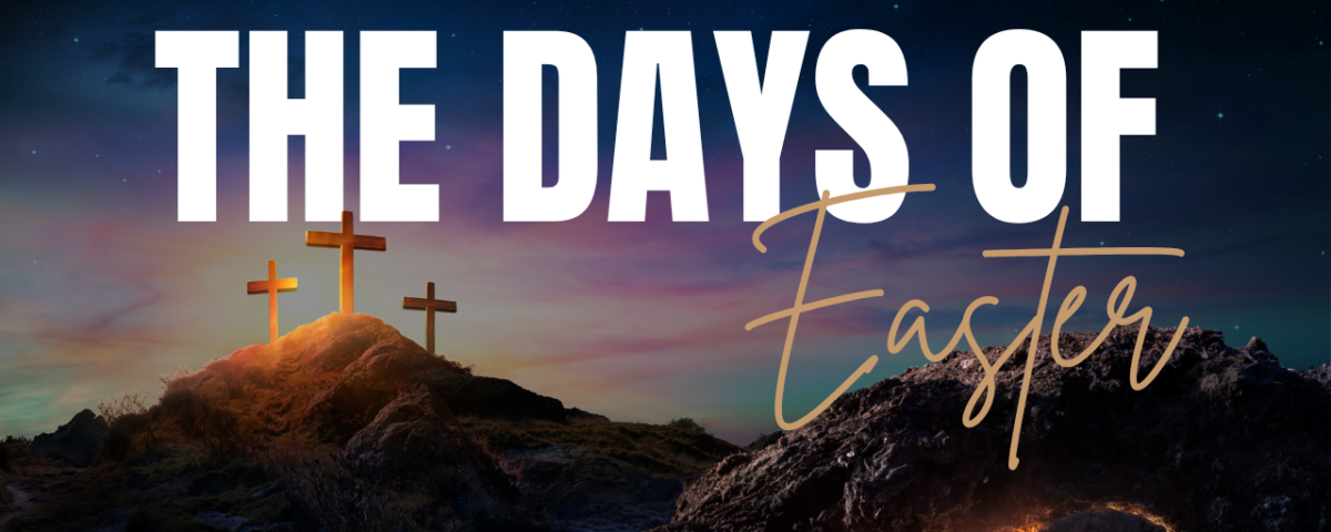 What Is Good Friday, Holy Saturday, Easter Sunday & Monday