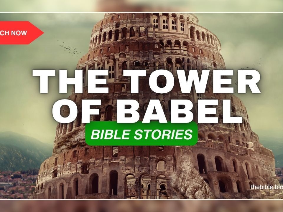 The Tower of Babel Bible Story – Bible Stories with Audio