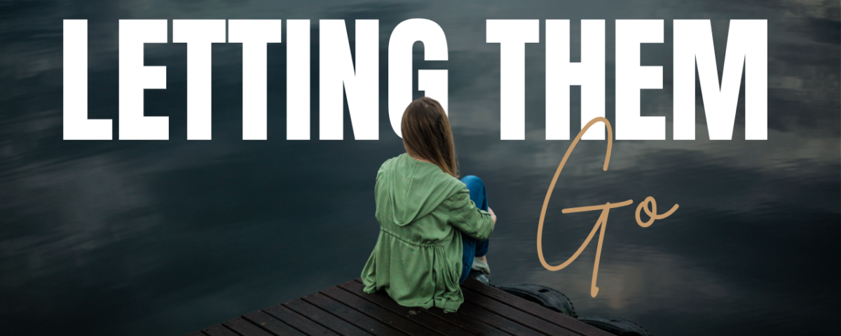 Bible Verses About Letting Go Of Someone You Love
