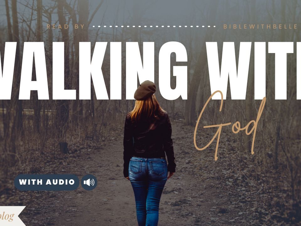 Bible Verses About God Walking With Us