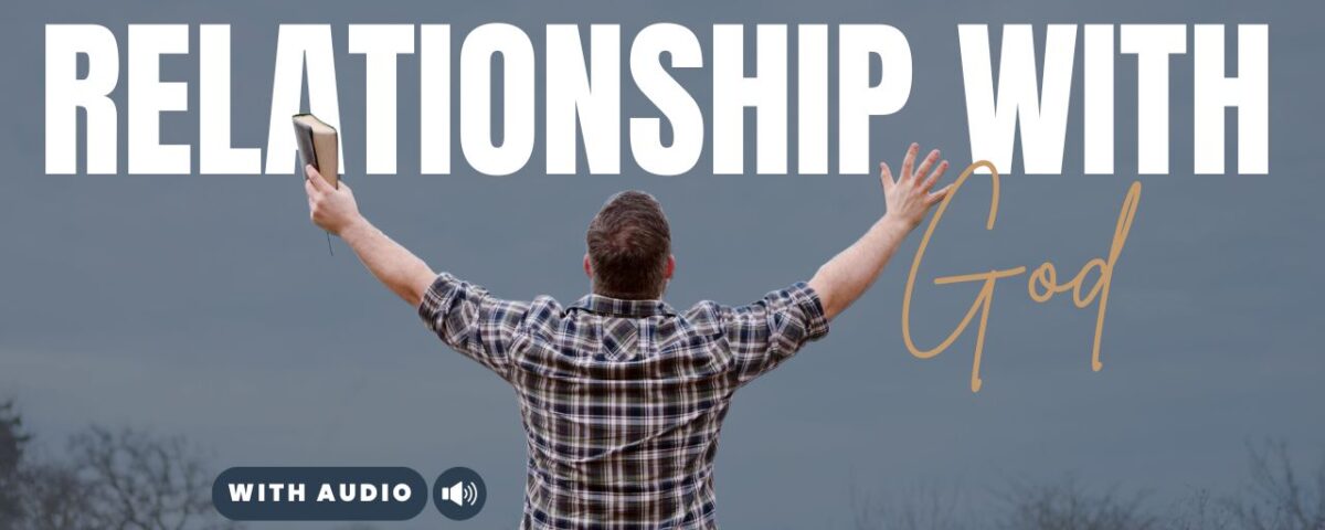 Bible Verses About God Wanting a Relationship With Us