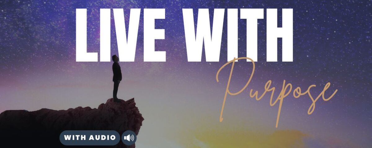 Bible Verses About Living Life With Purpose