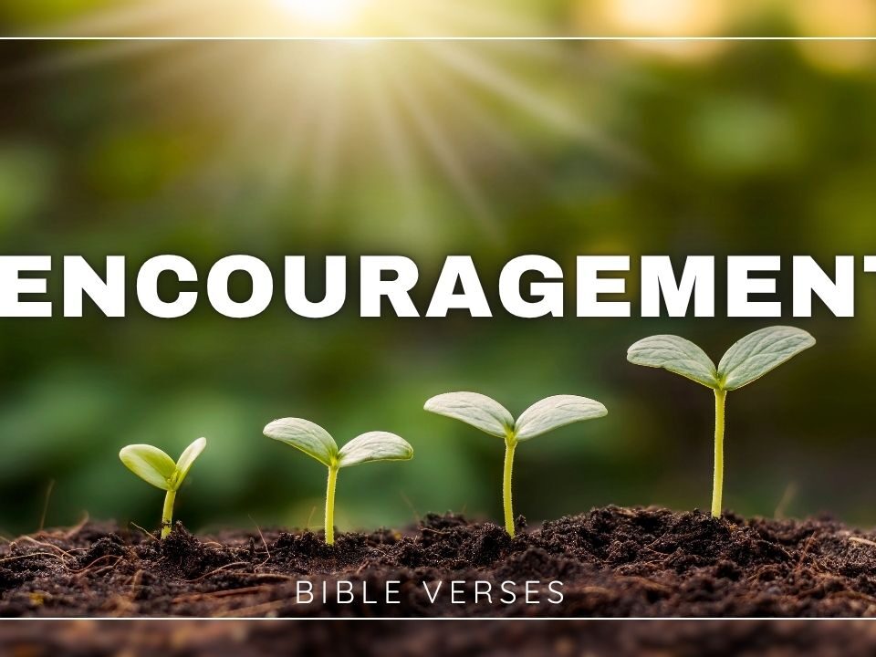 Bible Verses With Words Of Encouragement