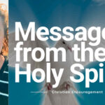You’re Not Alone — An Encouraging Message from the Holy Spirit
