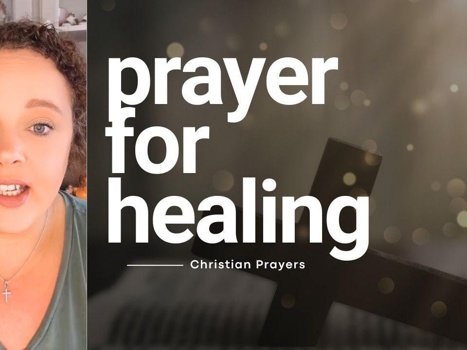 A Powerful Prayer for Healing - For Body, Mind, or Soul