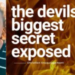 The Devil’s Biggest Secret Exposed