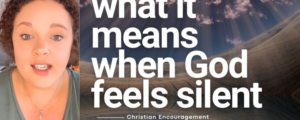 When God Feels Silent: What It Really Means