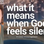 When God Feels Silent: What It Really Means