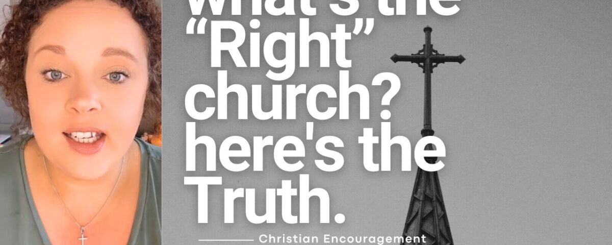 What’s the “Right” Church? Here's the Truth.