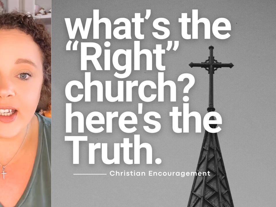 What’s the “Right” Church? Here's the Truth.