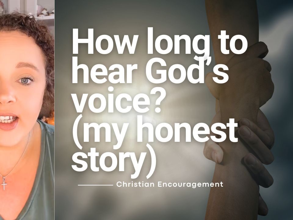 How Long Does It Take to Hear God’s Voice? (My Honest Story)