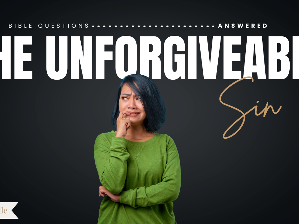 What Is the Unforgivable Sin
