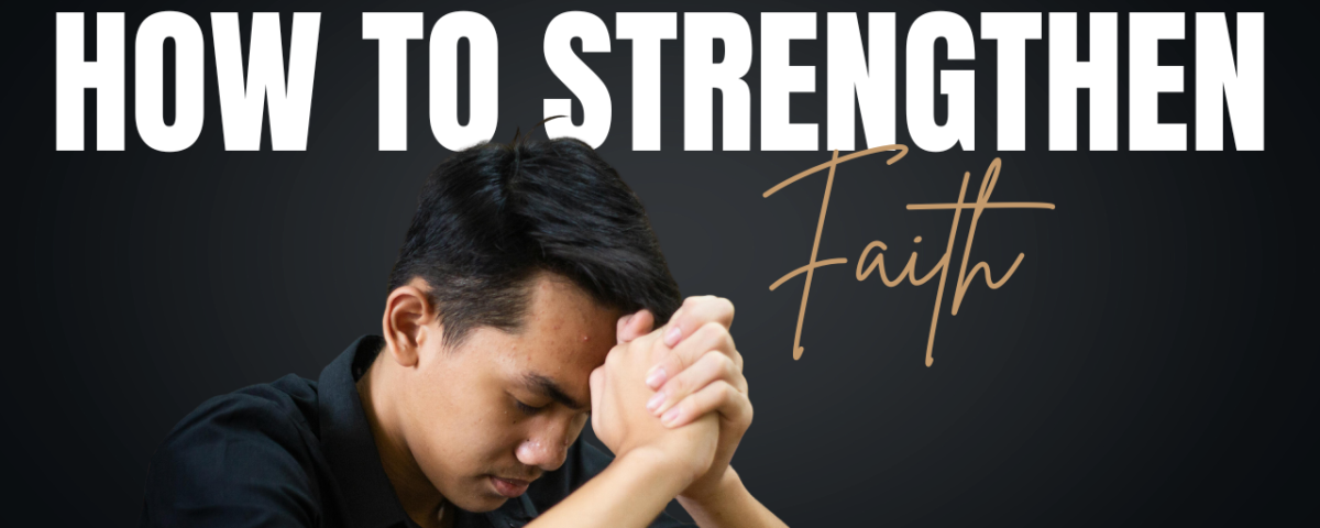 How Can I Have Stronger Faith