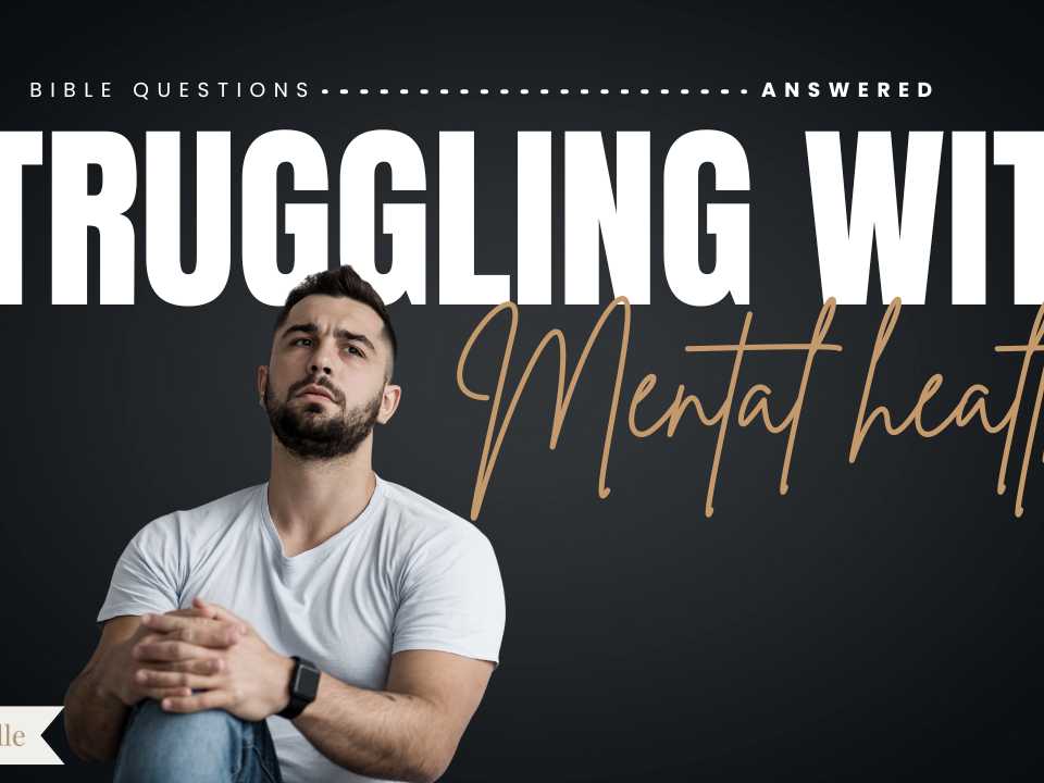 Can Christians Struggle With Anxiety or Depression