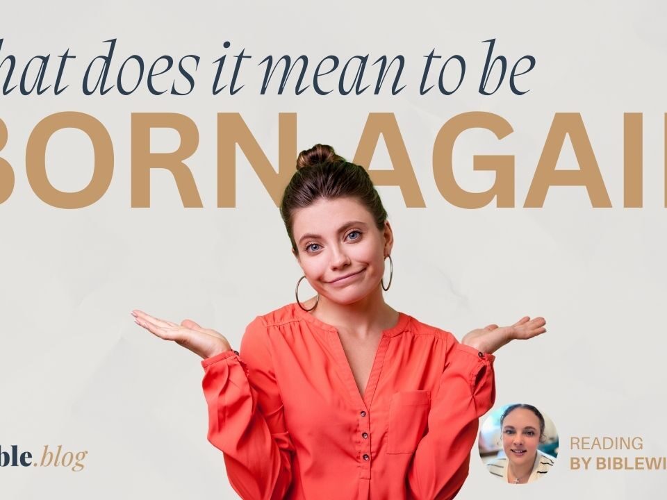 What does it mean to be born again?