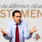 What’s the Difference Between the Old and New Testament?