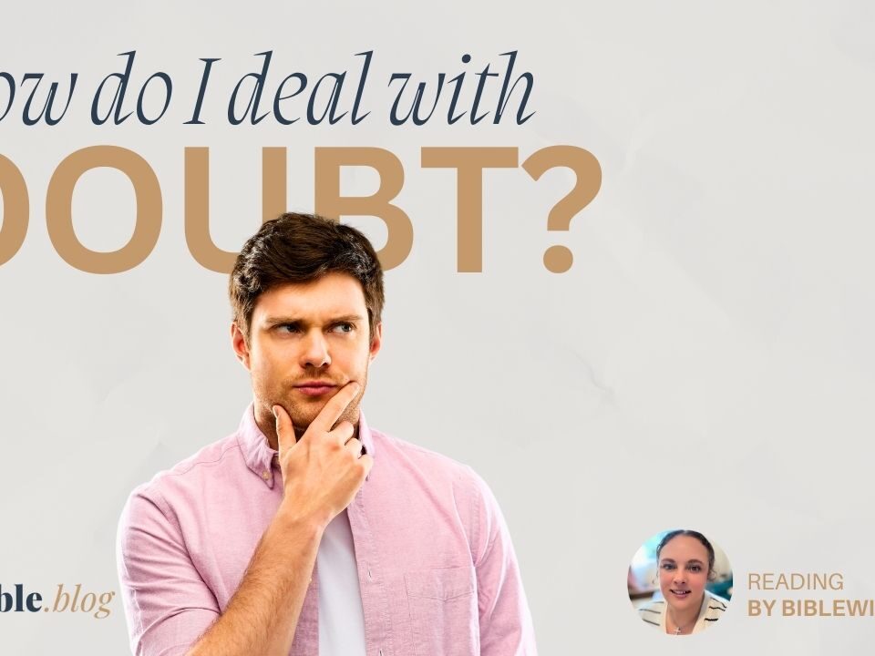 How do I deal with doubt?