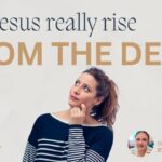 Did Jesus really rise from the dead?