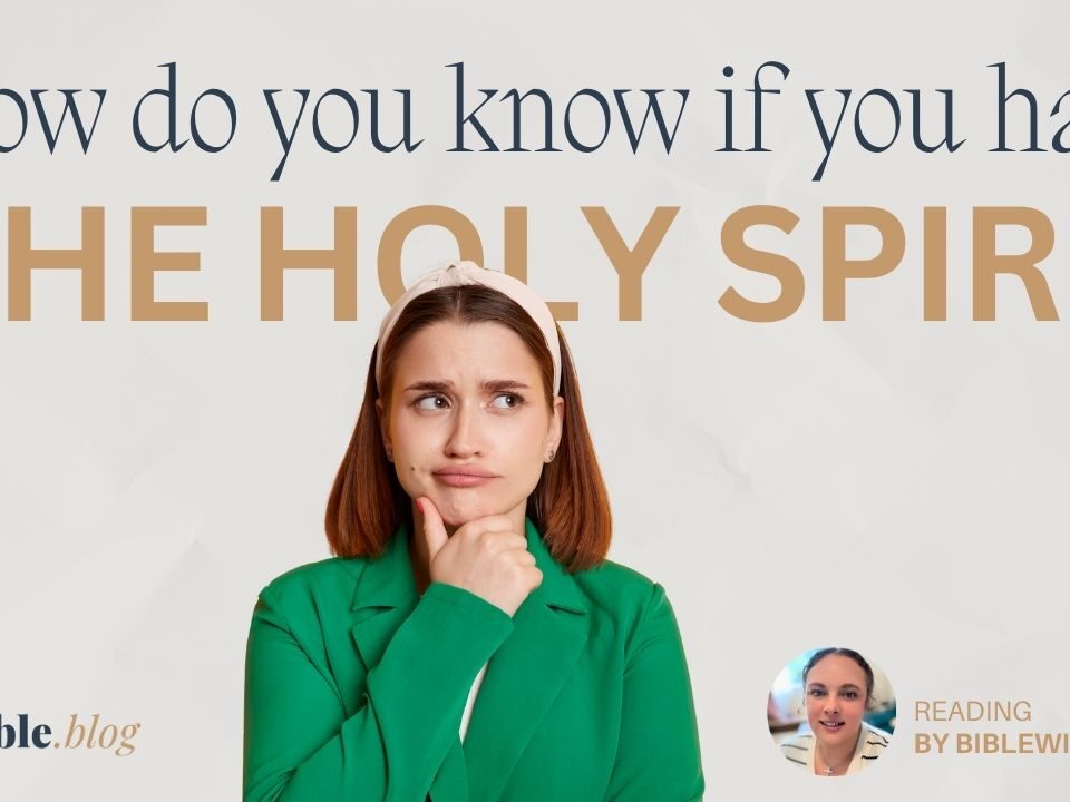 How Do You Know If You Have the Holy Spirit?